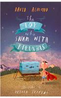 The Boy Who Swam with Piranhas