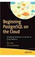 Beginning PostgreSQL on the Cloud