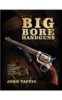 Big Bore Handguns