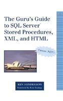 The Guru's Guide to SQL Server Stored Procedures, XML, and Html