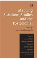 Mapping Subaltern Studies and the Postcolonial