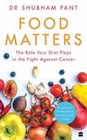 Food Matters: The Role Your Diet Plays in the Fight Against Cancer