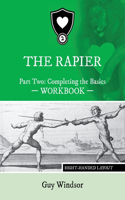 The Rapier Part Two Completing The Basics Workbook