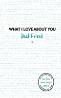 What I Love about You Best Friend