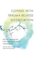 Coping with Trauma-Related Dissociation