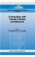 Computing with T.Node Parallel Architecture