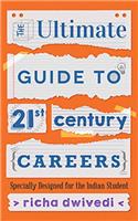 The Ultimate Guide to 21st Century Careers