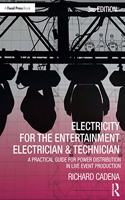 Electricity for the Entertainment Electrician & Technician