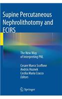 Supine Percutaneous Nephrolithotomy and Ecirs