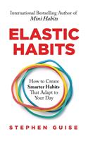 Elastic Habits