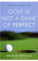 Golf is Not a Game of Perfect