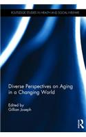 Diverse Perspectives on Aging in a Changing World