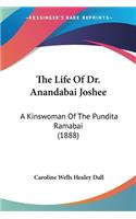 The Life Of Dr. Anandabai Joshee