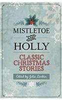 Mistletoe and Holly