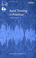 Aural Training in Practice, ABRSM Grades 6-8, with 3 CDs