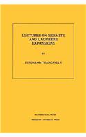 Lectures on Hermite and Laguerre Expansions. (Mn-42), Volume 42