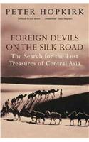 Foreign Devils on the Silk Road