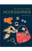 50 Ways to Wear Accessories