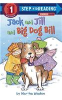 Jack and Jill and Big Dog Bill: A Phonics Reader