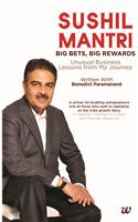 Sushil Mantri : Big Bets, Big Reward