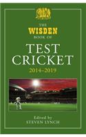 The Wisden Book of Test Cricket 2014-2019