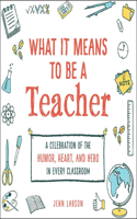 What It Means to Be a Teacher