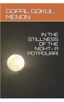 In the Stillness of the Night- A Potpourri