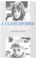 A Class Divided, Then and Now, Expanded Edition