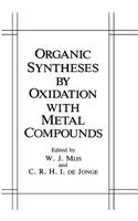 Organic Syntheses by Oxidation with Metal Compounds