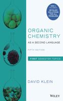 Organic Chemistry as a Second Language - First Semester Topics, Fifth Edition