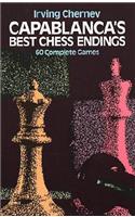 Capablanca's Best Chess Endings