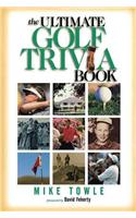 The Ultimate Golf Trivia Book