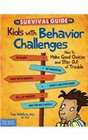 The Survival Guide for Kids with Behavior Challenges