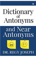 Dictionary of Antonyms and Near Antonyms