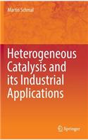 Heterogeneous Catalysis and Its Industrial Applications