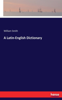 A Latin-English Dictionary