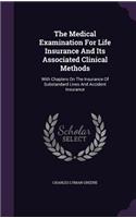 The Medical Examination For Life Insurance And Its Associated Clinical Methods