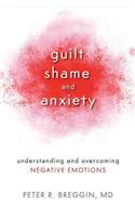 Guilt, Shame, and Anxiety