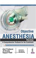 Objective Anaesthesia Review