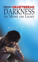 From Heartbreak Darkness to Move on Light