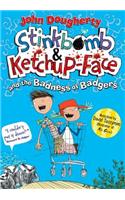 Stinkbomb & Ketchup-Face and the Badness of Badgers