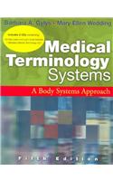 Medical Terminology Systems 5/E: A Body Systems Approach