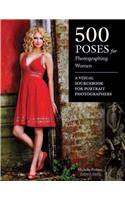 500 Poses for Photographing Women