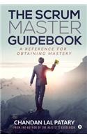 The Scrum Master Guidebook