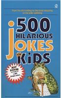 500 Hilarious Jokes for Kids