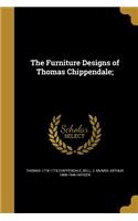 The Furniture Designs of Thomas Chippendale;