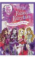 Ever After High: Write Fableous Fairytales: Create Your Very Own Story