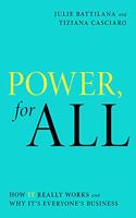 Power, For All: How It Really Works and Why It's Everyone's Business