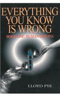 Everything You Know Is Wrong, Book 1