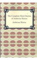 The Complete Short Stories of Ambrose Bierce